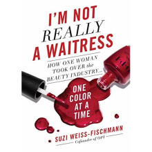 I'm Not Really a Waitress: How One Woman Took Over the Beauty Industry One Color at a Time