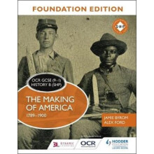 OCR GCSE (9-1) History B (SHP) Foundation Edition: The Making of America 1789-1900