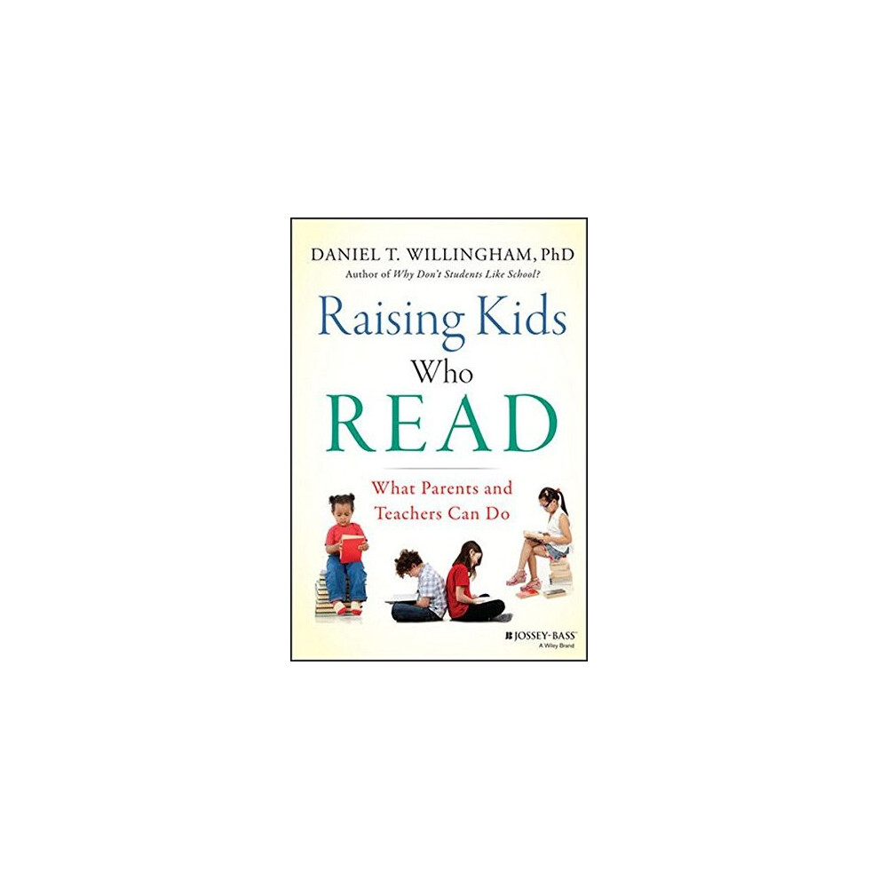Raising Kids Who Read: What Parents and Teachers Can Do