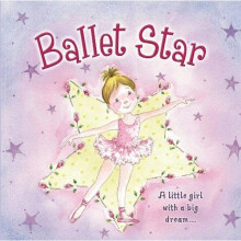 Ballet Star: A Little Girl with a Big Dream...