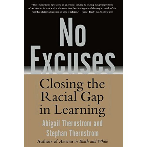 No Excuses: Closing the Racial Gap in Learning