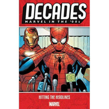 Decades: Marvel In The 00s - Hitting The Headlines - Book