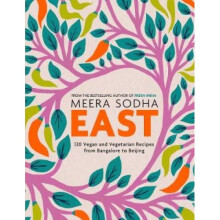 East Vegan & Vegetarian Cook Book By Meera Sodha