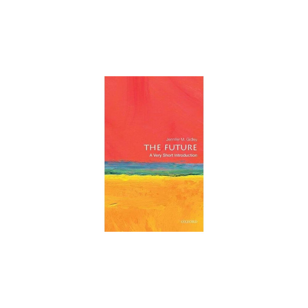 The Future: A Very Short Introduction (Very Short Introductions)