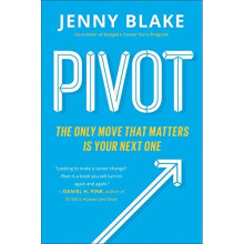 Pivot: The Only Move That Matters Is Your Next One