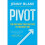 Pivot: The Only Move That Matters Is Your Next One 1