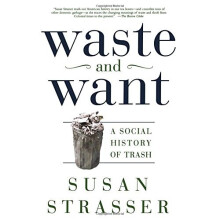 Waste and Want: A Social History of Trash