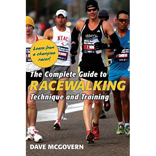 The Complete Guide to Racewalking: Technique and Training