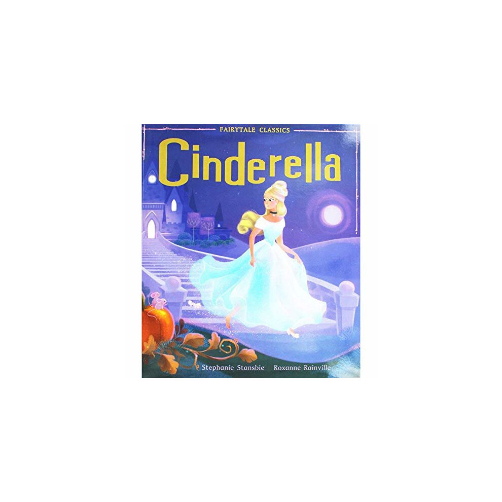 Cinderella (Fairytale Classics)