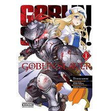 Goblin Slayer Vol. 1 (manga) (Goblin Slayer (Manga))