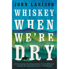 Whiskey When We're Dry