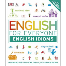English for Everyone English Idioms: Learn and practise common idioms and expressions