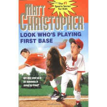 Look Who's Playing First Base (Matt Christopher Sports Classics)