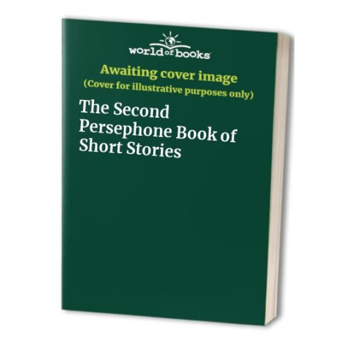 The Second Persephone Book of Short Stories
