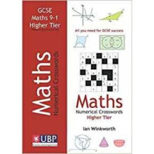 GCSE Mathematics Numerical Crosswords Higher Tier Written for the GCSE 9-1 Course