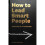 How to Lead Smart People 1