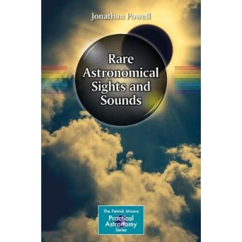 Rare Astronomical Sights and Sounds