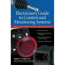 Electrician''s Guide to Control and Monitoring Systems: Installation, Troubleshooting, And Maintenance