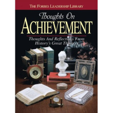 Thoughts on Achievement (Forbes Leadership Library)
