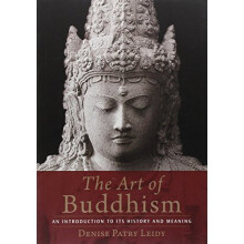 The Art of Buddhism: An Introduction to Its History and Meaning