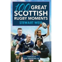 100 Great Scottish Rugby Moments