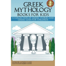 Greek Mythology Books for Kids: A Collection of Greek Stories and Greek Gods for Children