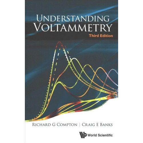 Understanding Voltammetry (Third Edition)
