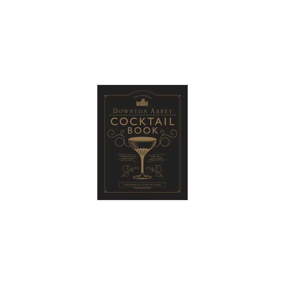 The Official Downton Abbey Cocktail Book