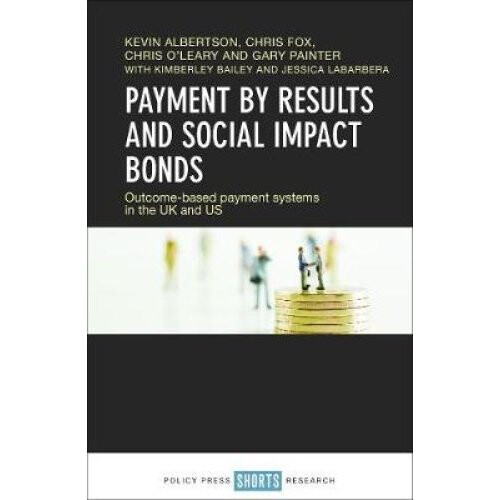 Payment by Results and Social Impact Bonds