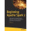 Beginning Apache Spark 2 1