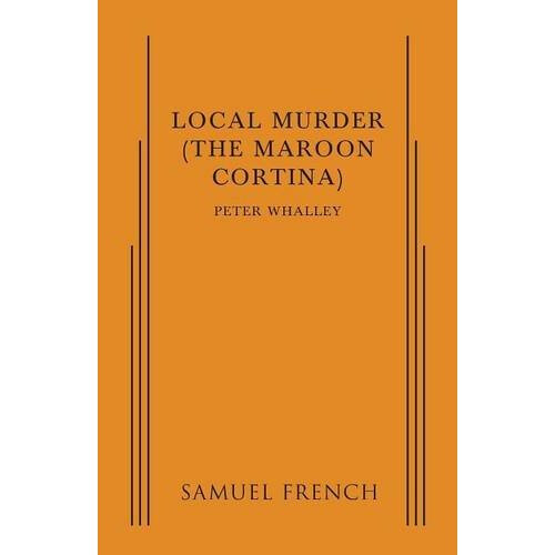 Local Murder: The Maroon Cortina (Acting Edition S.)
