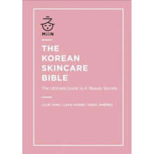 The Korean Skincare Bible