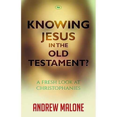 Knowing Jesus in the Old Testament