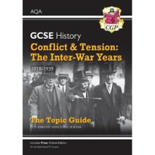 New Grade 9-1 GCSE History AQA Topic Guide - Conflict and Tension: The Inter-War Years, 1918-1939
