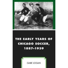 The Early Years of Chicago Soccer, 1887-1939