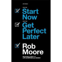 Start Now. Get Perfect Later.