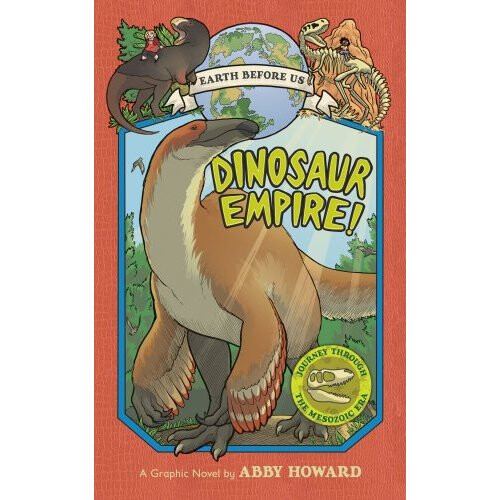 Dinosaur Empire! (Earth Before Us #1):Journey through the Mesozoi - Book
