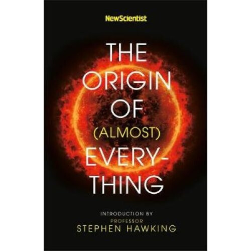 New Scientist: The Origin of (almost) Everything