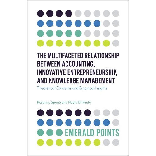 The Multifaceted Relationship Between Accounting, Innovative Entrepreneurship, and Knowledge Management
