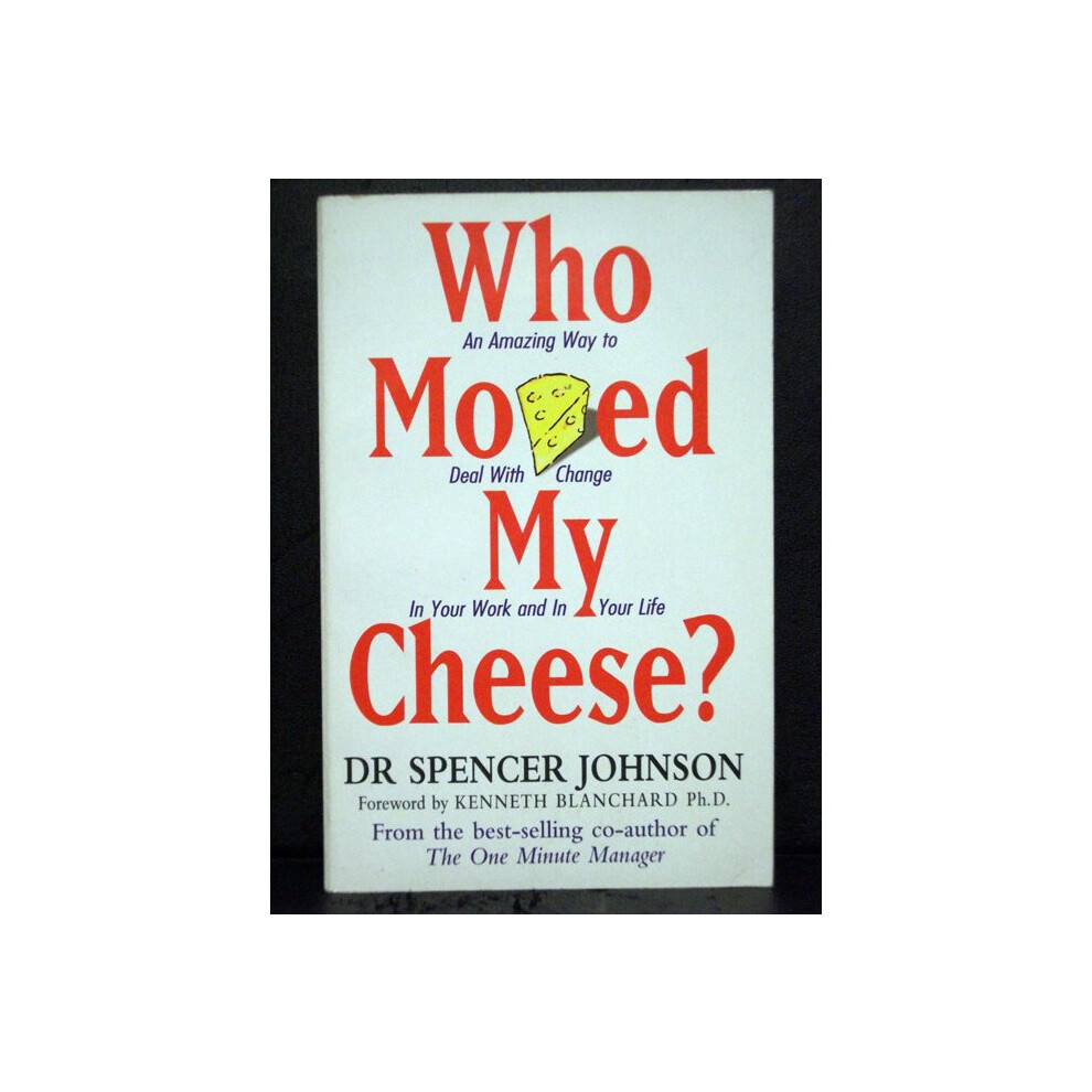 Who Moved My Cheese?