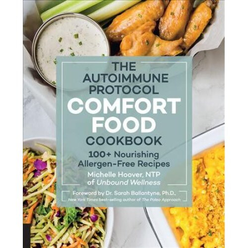 The Autoimmune Protocol Comfort Food Cookbook