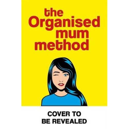 The Organised Mum Method
