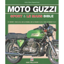 The Moto Guzzi Sport & Le Mans Bible