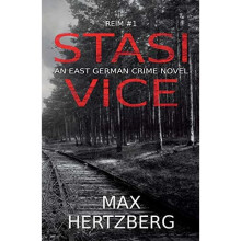 Stasi Vice: An East German crime novel (Reim)
