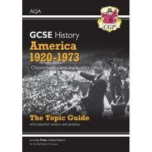 New Grade 9-1 GCSE History AQA Topic Guide - America, 1920-1973: Opportunity and Inequality