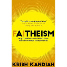 Faitheism: Why Christians and Atheists have more in common than you think