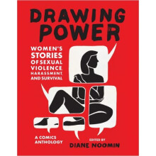 Drawing Power:Women's Stories of Sexual Violence, Harassment, and - Book