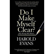 Do I Make Myself Clear?: Why Writing Well Matters
