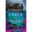 Under the Rock: Stories Carved From the Land 1