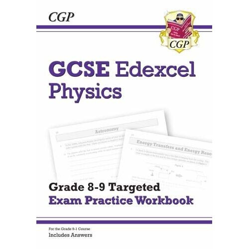 New GCSE Physics Edexcel Grade 8-9 Targeted Exam Practice Workbook (includes Answers) (CGP GCSE Physics 9-1 Revision)